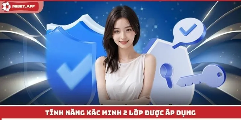 Tính năng xác minh 2 lớp được áp dụng