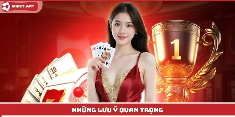 Những lưu ý quan trọng