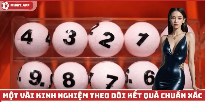 Một vài kinh nghiệm theo dõi kết quả chuẩn xác