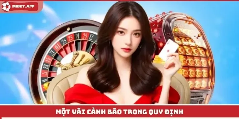 Một vài cảnh báo trong quy định