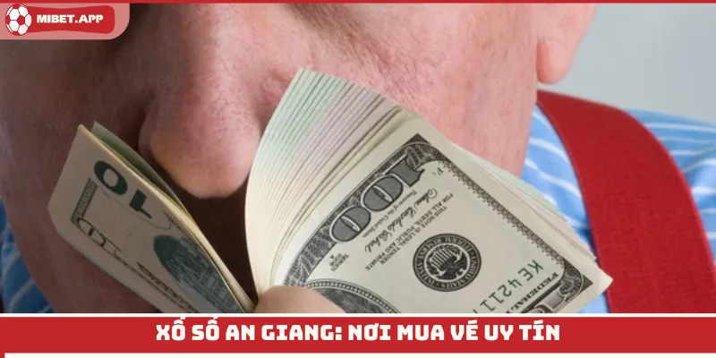 Xổ số An Giang: Nơi mua vé uy tín