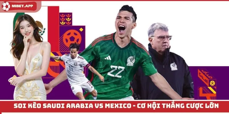 soi kèo Saudi Arabia vs Mexico