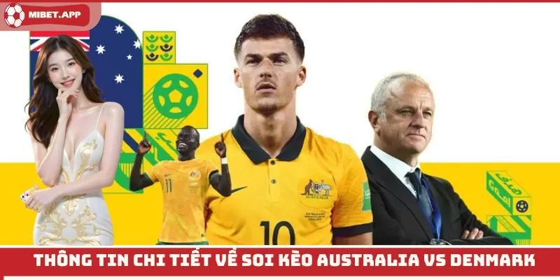 Thông tin chi tiết về soi kèo Australia vs Denmark